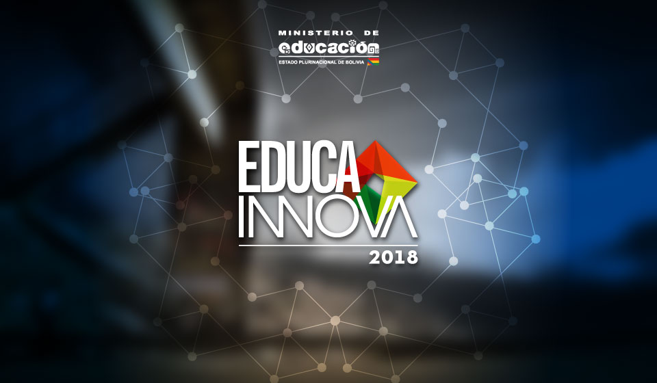V Encuentro Plurinacional de Maestras y Maestros Educa Innova 2018